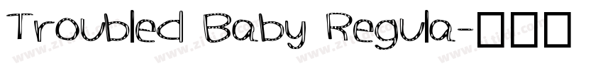 Troubled Baby Regula字体转换